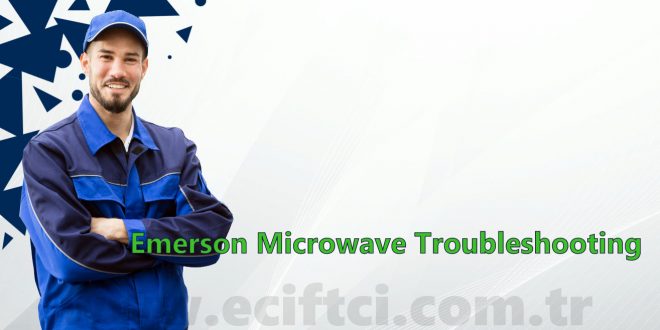 Emerson Microwave Troubleshooting
