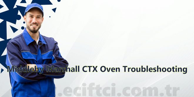 Middleby Marshall CTX Oven Troubleshooting